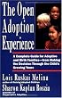 The Open Adoption Experience - A Complete Guide for Adoptive and Birth Families