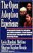 The Open Adoption Experience - A Complete Guide for Adoptive and Birth Families