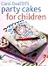 Carol Deacon's Party Cakes for Children