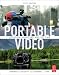 Portable Video, Sixth Edition: News and Field Production