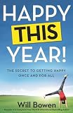 Happy This Year!: The Secret to Getting