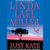 Just Kate | [Linda Lael Miller]