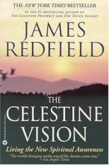 The Celestine Vision: Living the New Spiritual Awareness