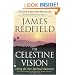 The Celestine Vision: Living the New Spiritual Awareness