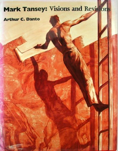 Mark Tansey: Visions and Revisions by Arthur C. Danto (1992-05-03)
