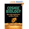 Cosmic Biology: How Life Could Evolve on Other Worlds (Springer Praxis Books / Popular Astronomy)