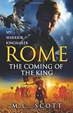 Rome: The Coming of the King (Rome 2)
