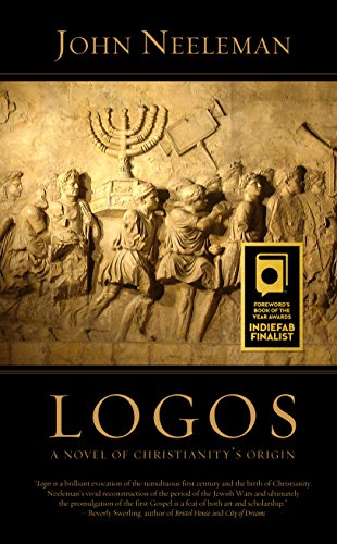 Logos: A Novel of Christianity's Origin, by John Neeleman