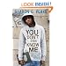 You Don't Even Know Me: Stories and Poems About Boys