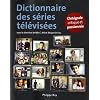 Dictionnaire des s�ries t�l�vis�es