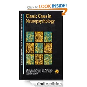 Classic Cases in Neuropsychology (Brain, Behaviour and Cognition)