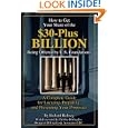 How to Get Your Share of the $30-Plus Billion Being Offered by the U.S. Foundations: A Complete Guide for Locating,... by Richard Helweg