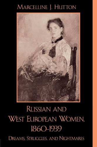 Russian and West European Women, 1860D1939: Dreams, Struggles, and Nightmares