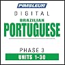 Port (Braz) Phase 3, Units 1-30: Learn to Speak and Understand Portuguese (Brazilian) with Pimsleur Language Programs