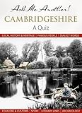 Ask me another! Cambridgeshire : a quiz