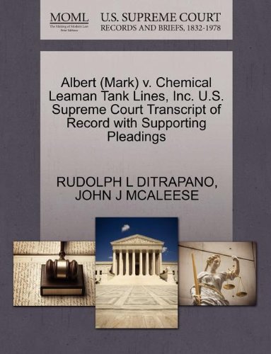Albert (Mark) v. Chemical Leaman Tank Lines, Inc. U.S. Supreme Court Transcript of Record with Supporting Pleadings