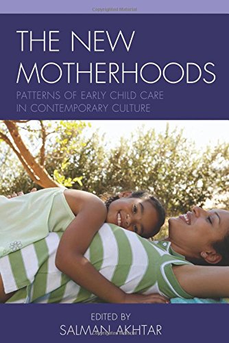 The New Motherhoods: Patterns of Early Child Care in Contemporary Culture (Margaret S. Mahler)
