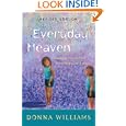 Everyday Heaven: Journeys Beyond the Stereotypes of Autism by Donna Williams