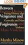 Between Vengeance and Forgiveness: Facing History after Genocide and Mass Violence