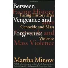 Between Vengeance and Forgiveness: Facing History after Genocide and Mass Violence