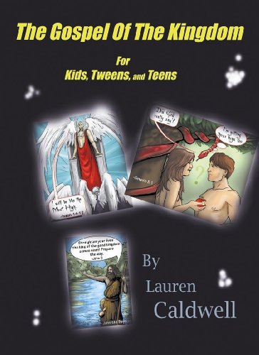 The Gospel of the Kingdom for Kids, Tweens, and Teens (Tales from the Throne)