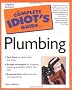 The Complete Idiot's Guide to Plumbing