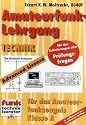 Amateurfunk-Lehrgang Technik: Für das Amateurfunkzeugnis Klasse 1 und 2. Mit den Erläuterungen aller Prüfungsfragen