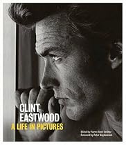 Clint Eastwood: A Life in Pictures