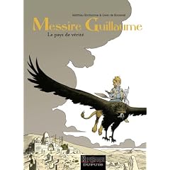 Messire Guillaume, Tome 2 : La pays de v�rit�