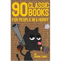 90 Classic Books for People in a Hurry: 0: 1
