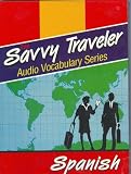 Savvy Traveler Spanish:  Business