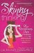 Skinny Thinking: Five Revolutionary Steps to Permanently Heal Your Relationship With Food, Weight, and Your Body