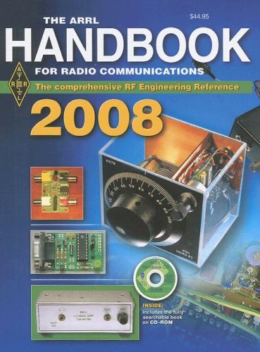 The ARRL Handbook for Radio Communications 2008: 2008 (Arrl Handbook for Radio Communications)