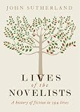 The lives of the novelists : a history of fiction in 294 lives