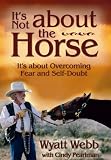 Its Not About the Horse: Its About Overcoming Fear and Self-Doubt