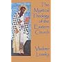 Mystical Theology of the Eastern Church