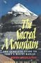 The Sacred Mountain: Travellers and Pilgrims at Mount Kailash in Western Tibet