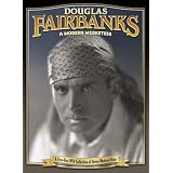 Douglas Fairbanks: A Modern Musketeer