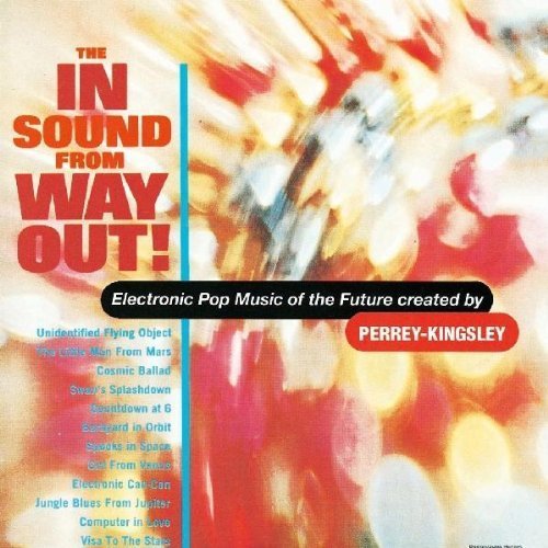 Jean-Jacques Perrey & Gershon Kingsley - The In Sound From Way Out! - Zortam Music