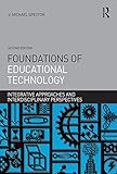 Foundations of educational technology : integrative approaches and interdisciplinary perspectives