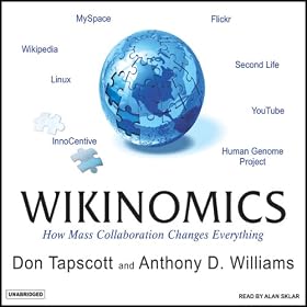 Wikinomics: How Mass Collaboration Changes Everything (Unabridged)