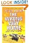 The Wrong Way Home
