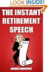 The Instant Retirement Speech