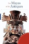 MAYAS ET LES AZT�QUES (LES)