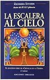 La Escalera Al Cielo/ The Stairway to Heaven (The Earth Chronicles, 2) (Spanish Edition)