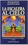 La Escalera Al Cielo/ The Stairway to Heaven (The Earth Chronicles, 2) (Spanish Edition)
