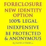 FORECLOSURE - NEW IDENTITY OPTION - 100% LEGAL - INEXPENSIVE -