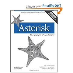 Asterisk: The Future of Telephony