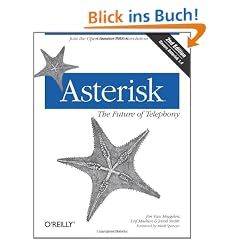 Asterisk: The Future of Telephony: The Future of Telephony