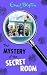 The Mystery of the Secret Room